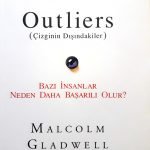 Outliers, Çizginin Dışındakiler, Malcolm Gladwell